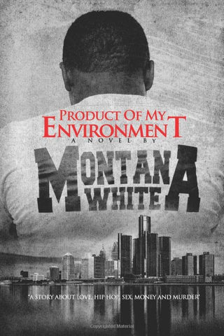PRODUCT OF MY ENVIRONMENT