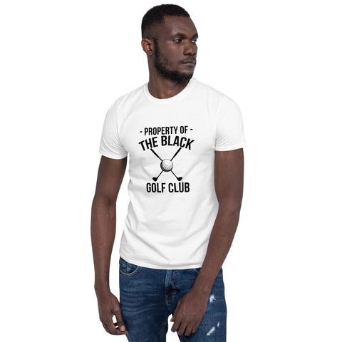 PROPERTY of The BLACK GOLF CLUB  Short-Sleeve Unisex T-Shirt