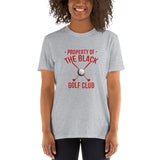 PROPERTY OF THE BLACK GOLF CLUB RED Short-Sleeve Unisex T-Shirt